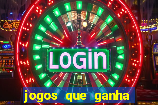 jogos que ganha dinheiro ao se cadastrar